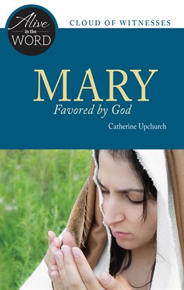 Cover image for Mary, Favored by God