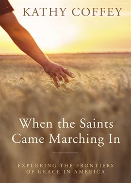 Cover image for When the Saints Came Marching In