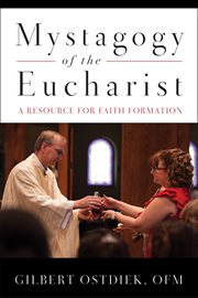 Mystagogy of the Eucharist a resource for Faith Formation cover image