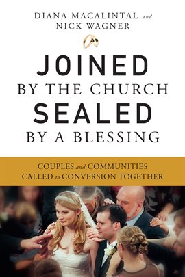 Cover image for Joined by the Church, Sealed by a Blessing