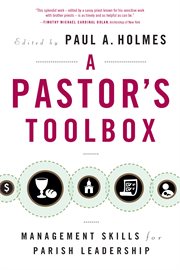 A pastor's toolbox : management skills for parish leadership cover image