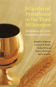 Ministerial priesthood in the third millennium: faithfulness of Christ, faithfulness of priests cover image