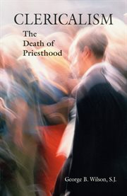 Clericalism : the death of priesthood cover image