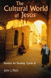 The cultural world of Jesus : Sunday by Sunday cover image