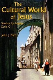 The cultural world of Jesus : Sunday by Sunday cover image