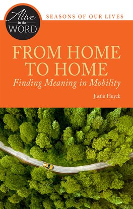 Cover image for From Home to Home, Finding Meaning in Mobility