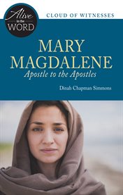 Mary magdalene, apostle to the apostles cover image