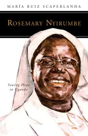 Rosemary nyirumbe. Sewing Hope in Uganda cover image