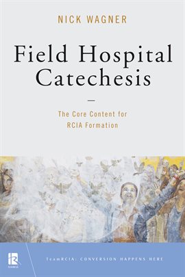 Cover image for Field Hospital Catechesis