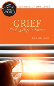 Grief : finding hope in sorrow cover image