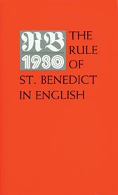 RB 1980 : the rule of St. Benedict in Latin and English with notes cover image