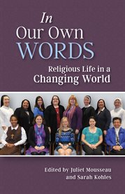 In our own words : religious life in a changing world cover image