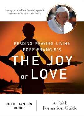 Cover image for Reading, Praying, Living Pope Francis's The Joy of Love