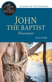 John the Baptist: forerunner cover image