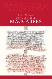 New collegeville bible commentary: old testament, volume 12. First And Second Maccabees cover image