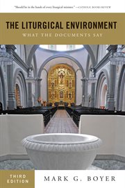 The liturgical environment : what the documents say cover image