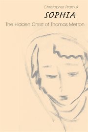 Sophia: the hidden Christ of Thomas Merton cover image