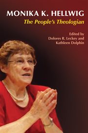 Monika K. Hellwig: the people's theologian cover image