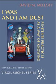 I was and I am dust: penitente practices as a way of knowing cover image