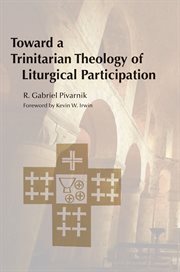 Toward a trinitarian theology of liturgical participation cover image