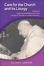 Care for the church and its liturgy : a study of Summorum Pontificum and the extraordinary form of the Roman Rite cover image