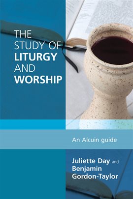Cover image for The Study of Liturgy and Worship