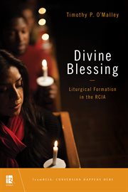 Divine blessing : liturgical formation in the RCIA cover image