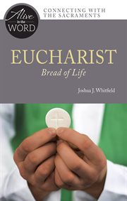 Eucharist, Bread of Life cover image