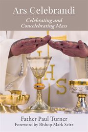 Ars celebrandi. Celebrating and Concelebrating Mass cover image