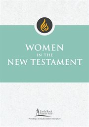 Women in the New Testament : Little Rock Scripture Study cover image