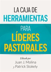 La Caja de Herramientas para Líderes Pastorales cover image
