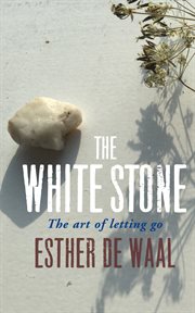 The white stone : the art of letting go cover image
