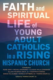 Faith and spiritual life of young adult Catholics in a rising Hispanic church cover image