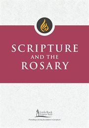 Scripture and the Rosary : Little Rock Scripture Study cover image