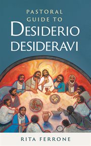 Pastoral Guide to Pope Francis's Desiderio Desideravi cover image