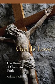 God is love : the heart of Christian faith cover image