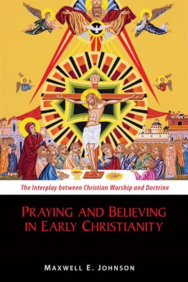 Cover image for Praying and Believing in Early Christianity