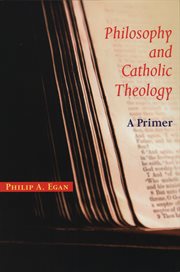 Philosophy and Catholic theology : a primer cover image