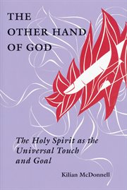 The other hand of God: the Holy Spirit as the universal touch and goal cover image