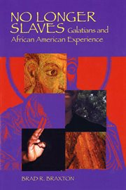 No longer slaves: Galatians and African American experience cover image