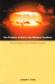 The problem of evil in the Western tradition: from the Book of Job to modern genetics cover image