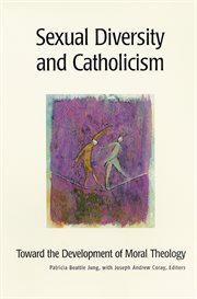 Sexual diversity and Catholicism: toward the development of moral theology cover image