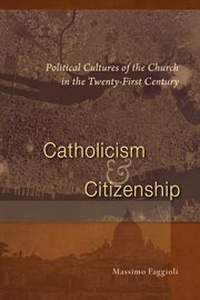 A faith for two cities : Catholicism and citizenship in the 21st century cover image