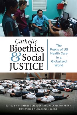 Cover image for Catholic Bioethics and Social Justice
