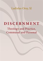 Discernment : theology and practice cover image