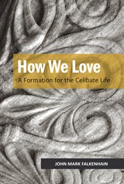 How we love : a formation for the celibate life cover image