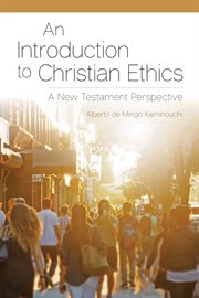 An introduction to Christian ethics : a New Testament perspective cover image