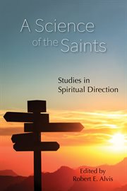 A science of the saints : studies in spiritual direction cover image