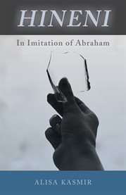 Hineni : in imitation of Abraham cover image