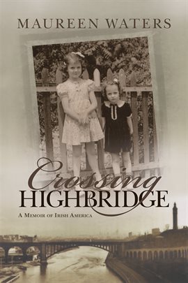 Cover image for Crossing Highbridge